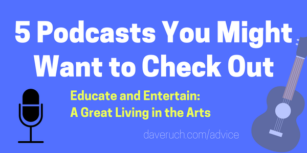 Podcasts for Independent Artists - Dave Ruch