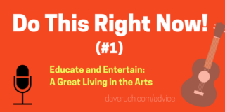 do this right now - dave ruch