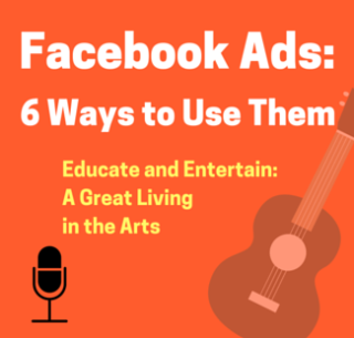 Musicians storytellers and performing artists tutorial on how to use facebook ads