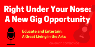Gig ideas for musicians, storytellers, performing artists - Dave Ruch