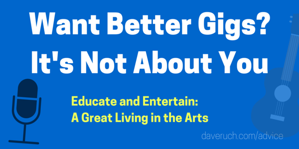 How to Get More Gigs for Musicians and Performing Artists