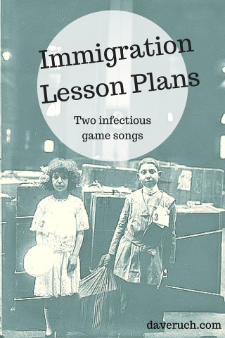 Immigration Lesson Plans - two infectious game songs for K-8
